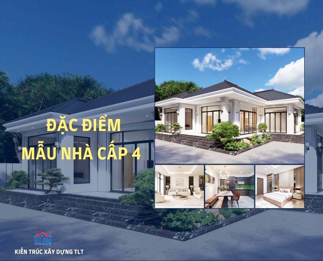 Đặc điểm của mẫu nh&agrave; cấp 4