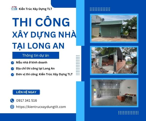 Thi Công Xây Dựng Nhà Kết Hợp Kinh Doanh tại Long An 