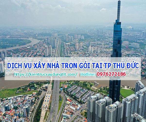 Dịch vụ xây nhà trọn gói tại Tp Thủ Đức - Giá xây nhà Thủ Đức 2026