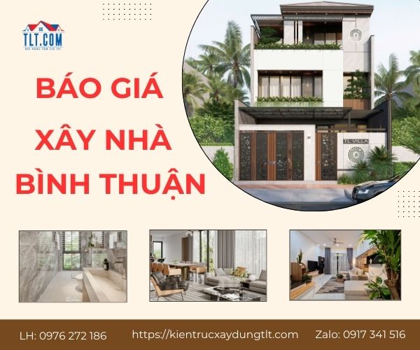 Dịch vụ xây nhà trọn gói tại tỉnh Bình Thuận năm 2026