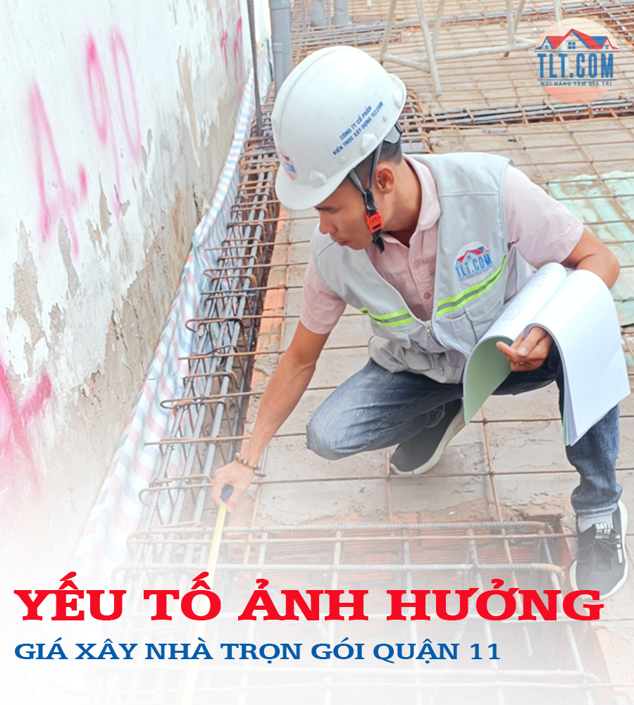 Yếu tố ảnh hưởng tới chi ph&iacute; x&acirc;y nh&agrave; trọn g&oacute;i quận 11